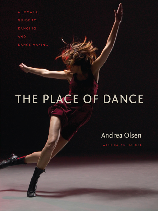 Title details for The Place of Dance by Andrea Olsen - Available